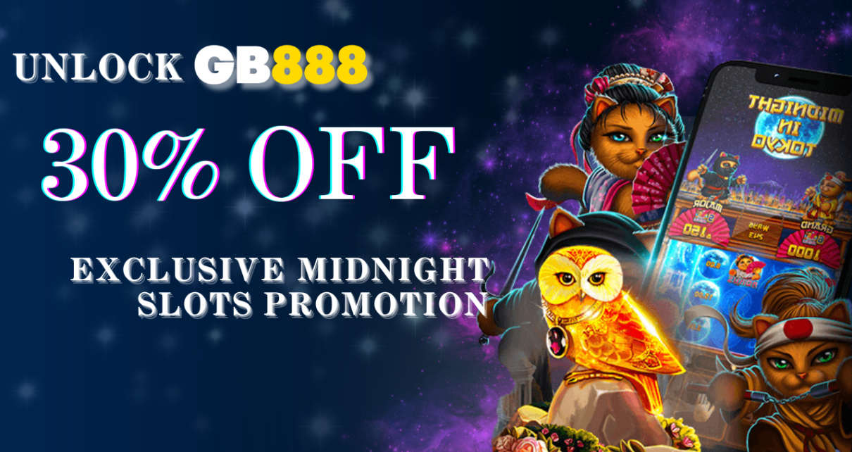 Gb888 30% Off: Exclusive Midnight Slots Promotion