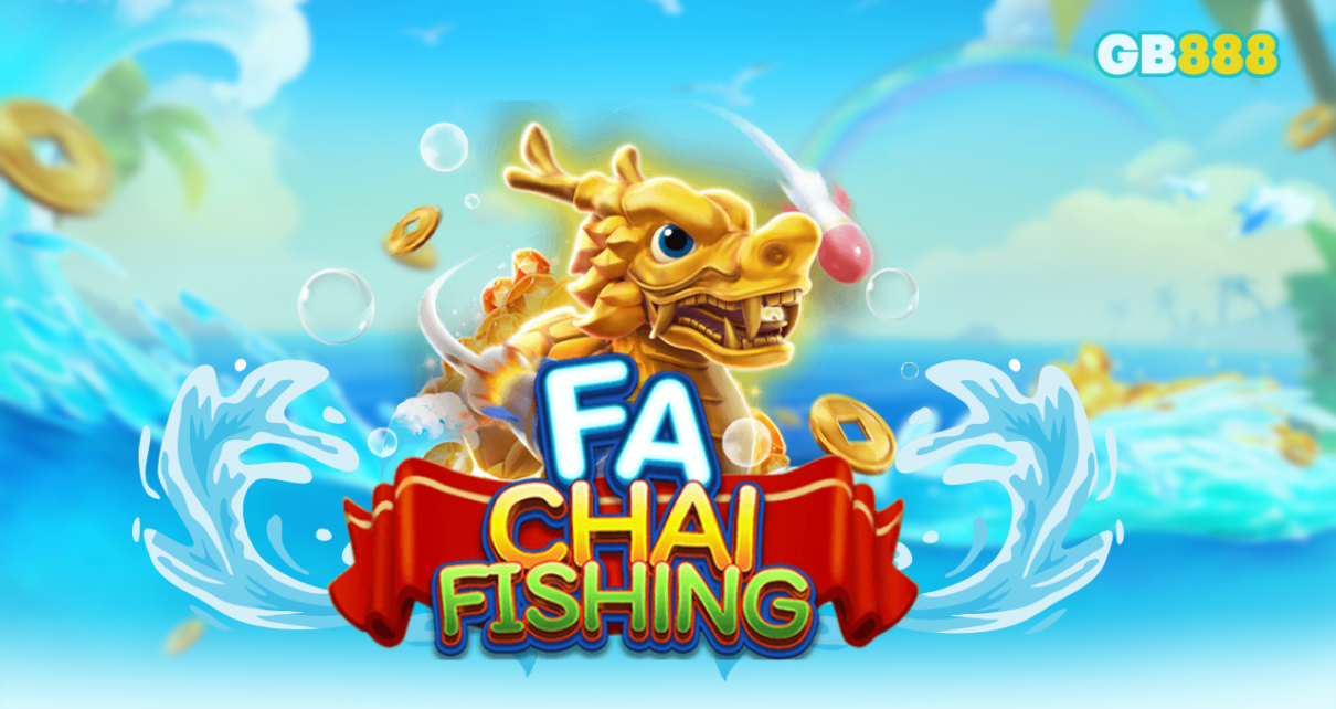 What Are Fa Chai Fishing Games