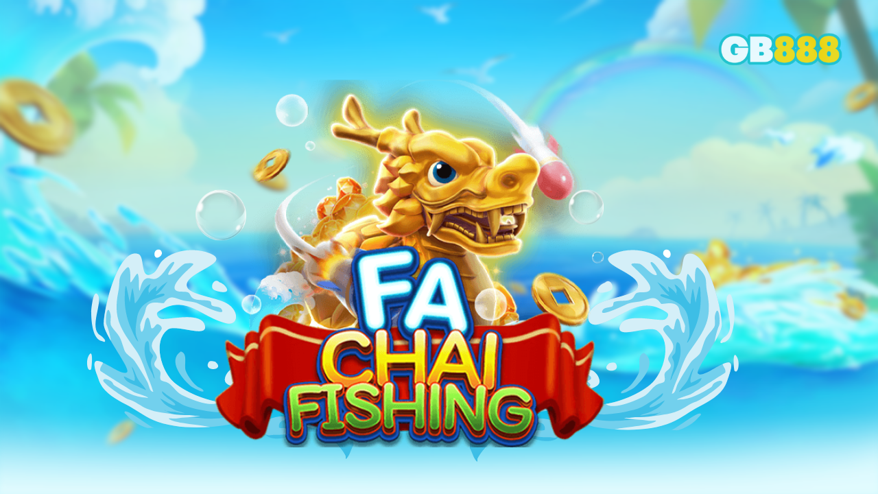 What Are Fa Chai Fishing Games