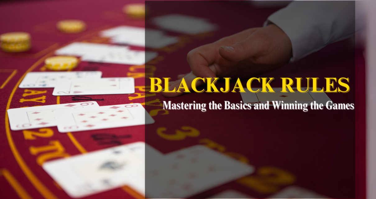 Mastering the Basics Blackjack Rules