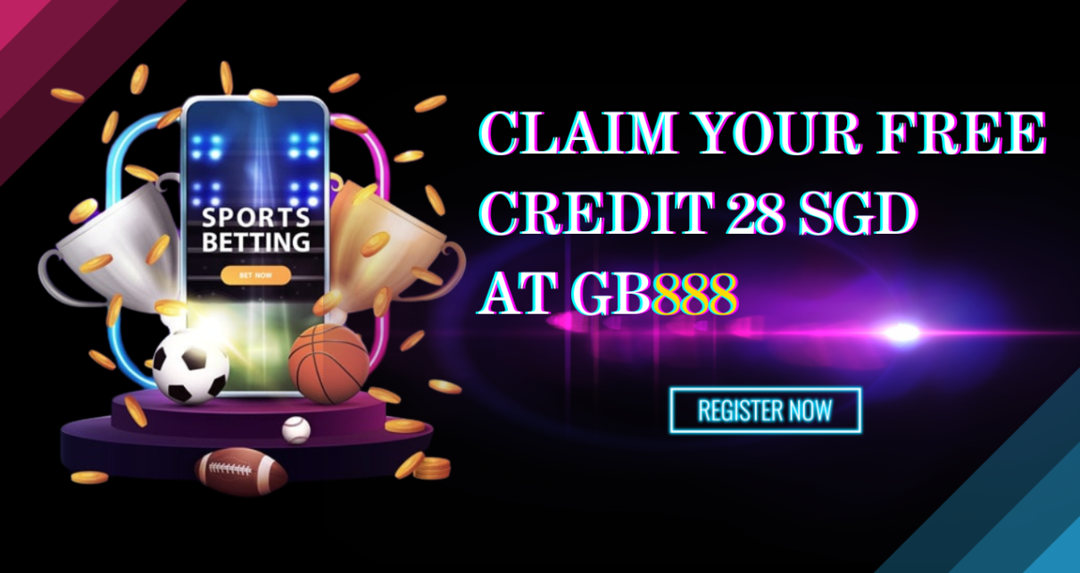 Singapore Sports Betting at GB888 Claim Free Credit 28 SGD