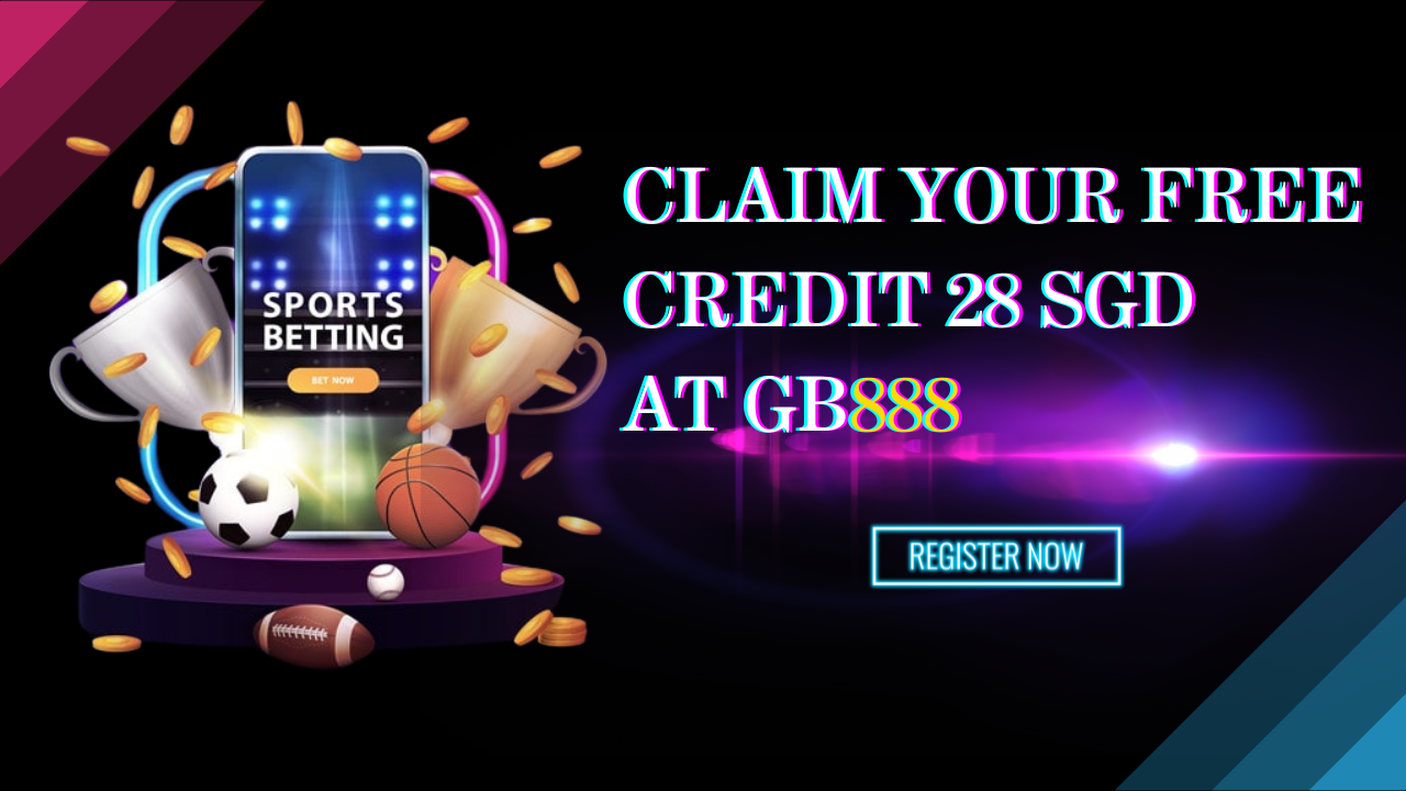 Singapore Sports Betting at GB888 Claim Free Credit 28 SGD