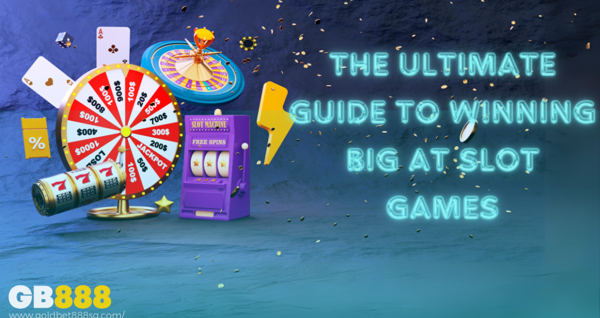 Ultimate Guide to Winning Big at Slot Games