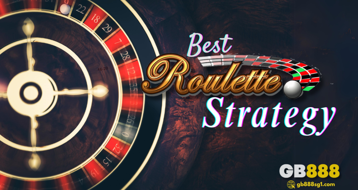 How to Choose the Best Roulette Strategy