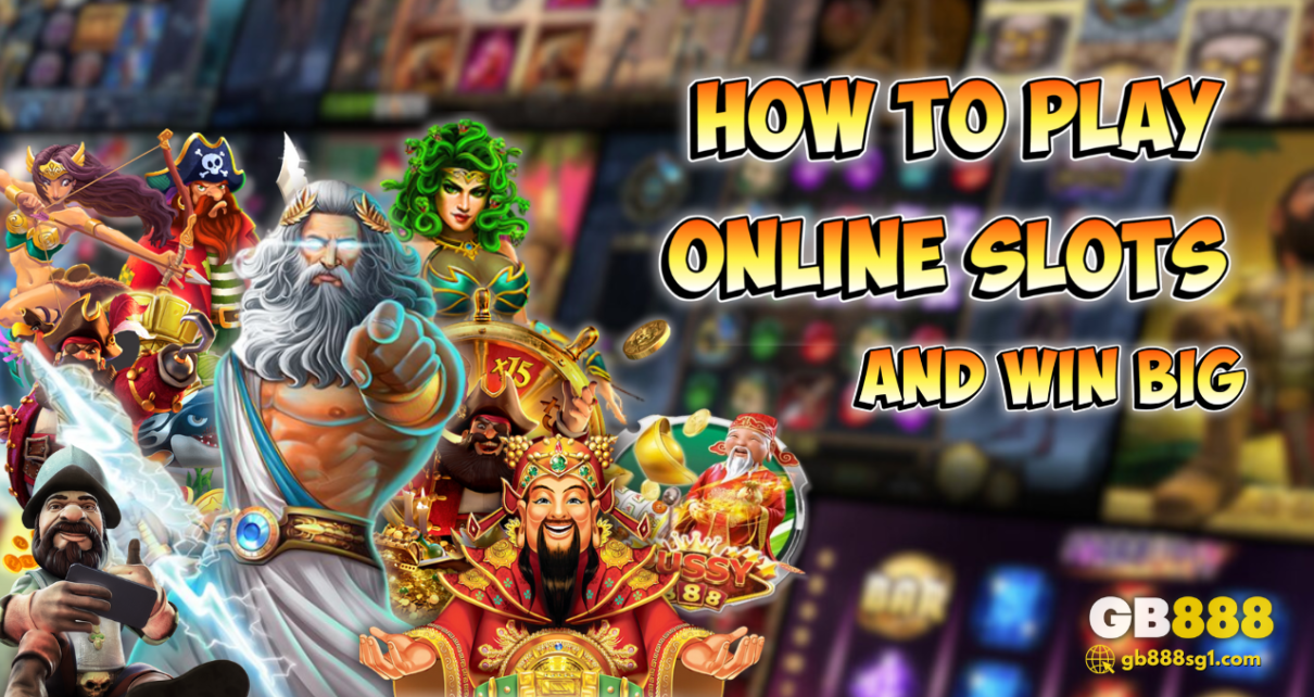 How to Play Online Slots and Win Big Gb888 Beginner Guide