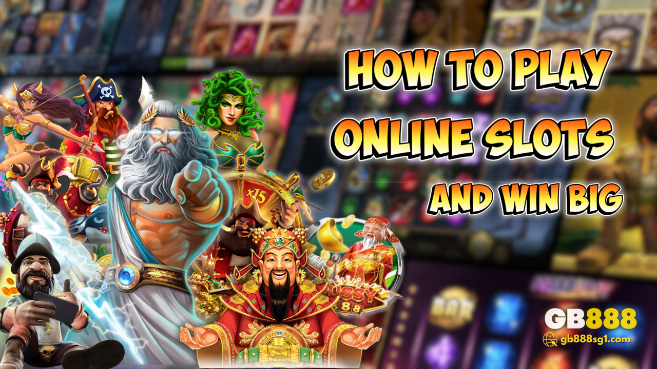 How to Play Online Slots and Win Big Gb888 Beginner Guide