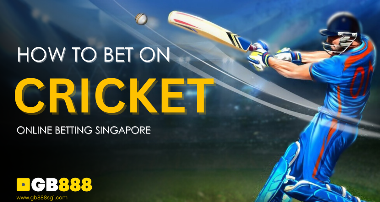 How to Bet on Cricket Gb888 Online Betting Singapore