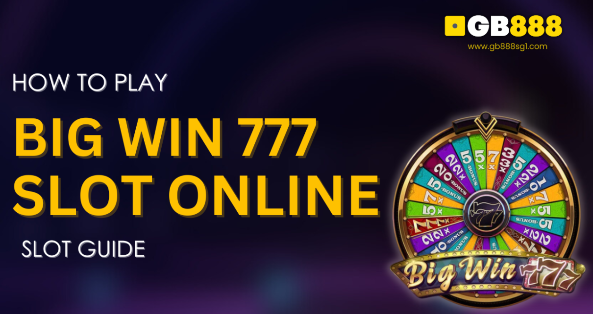 How to Play Big Win 777 Slot Online