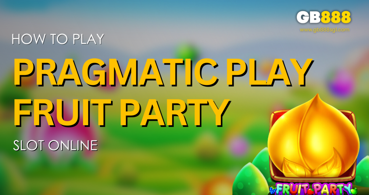 How to Play Pragmatic Play Fruit Party Slot Online