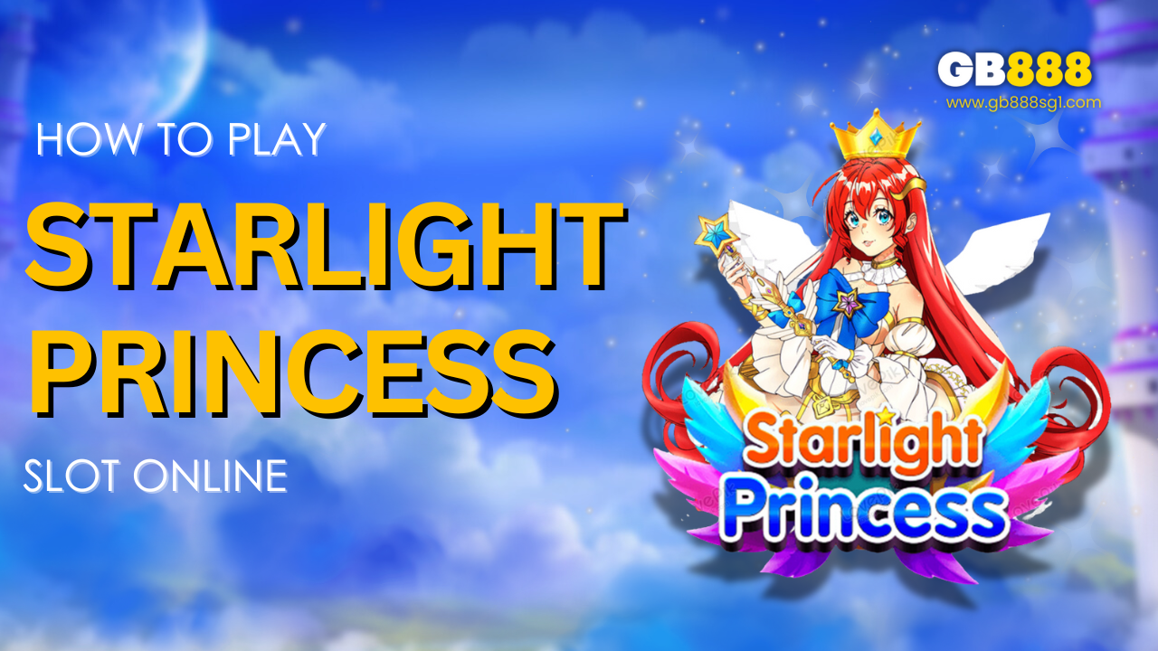 How to Play Starlight Princess Slot Online