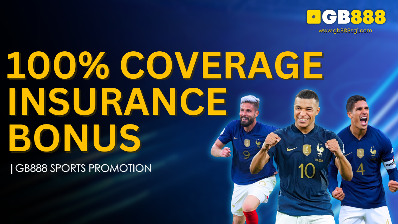 100% Coverage Insurance Bonus Gb888 Sports Promotion