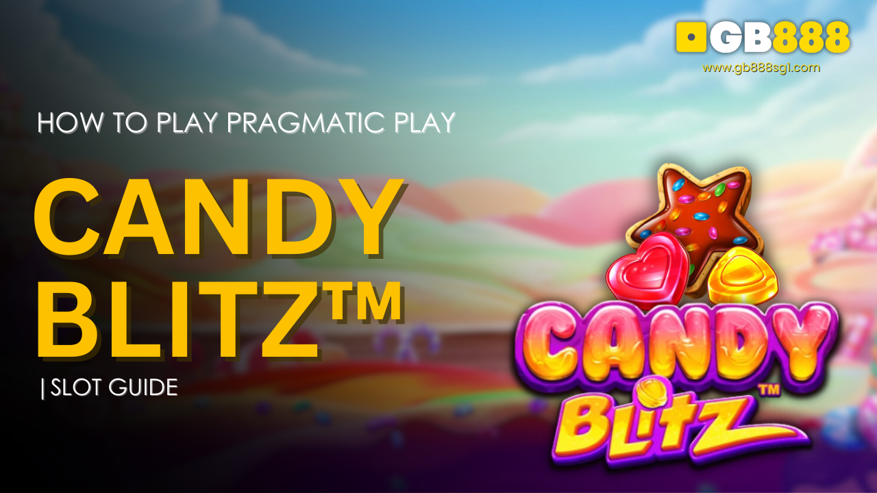 How To Play Pragmatic Play Candy Blitz™ Slot Guide