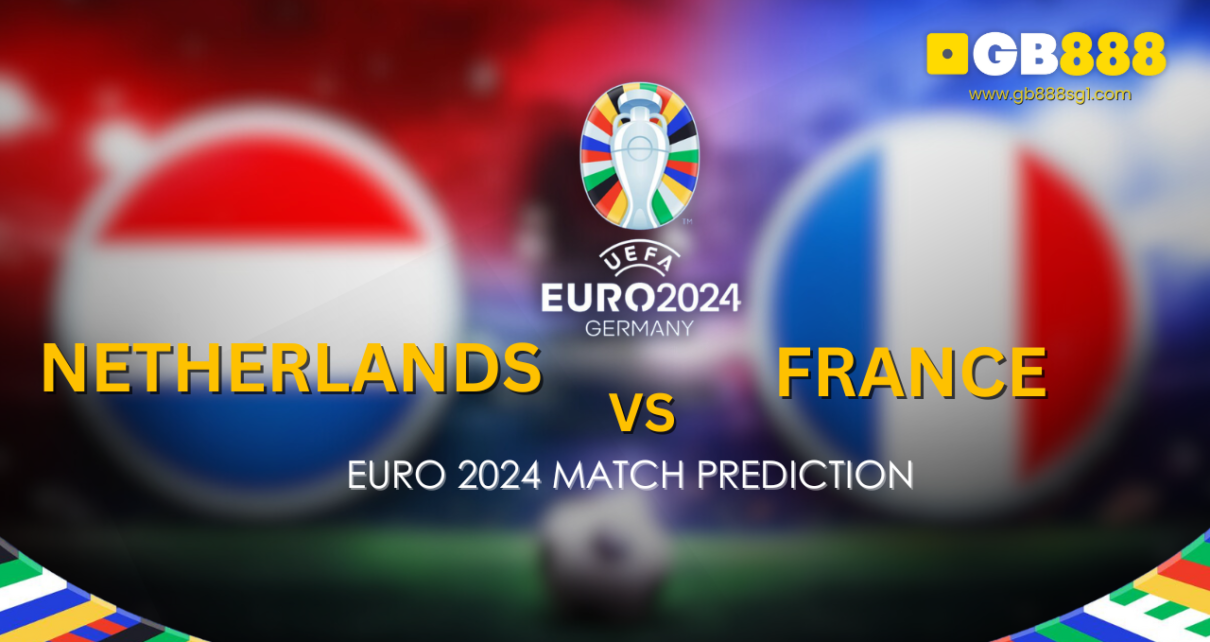 Netherlands vs France Euro 2024 Match Prediction