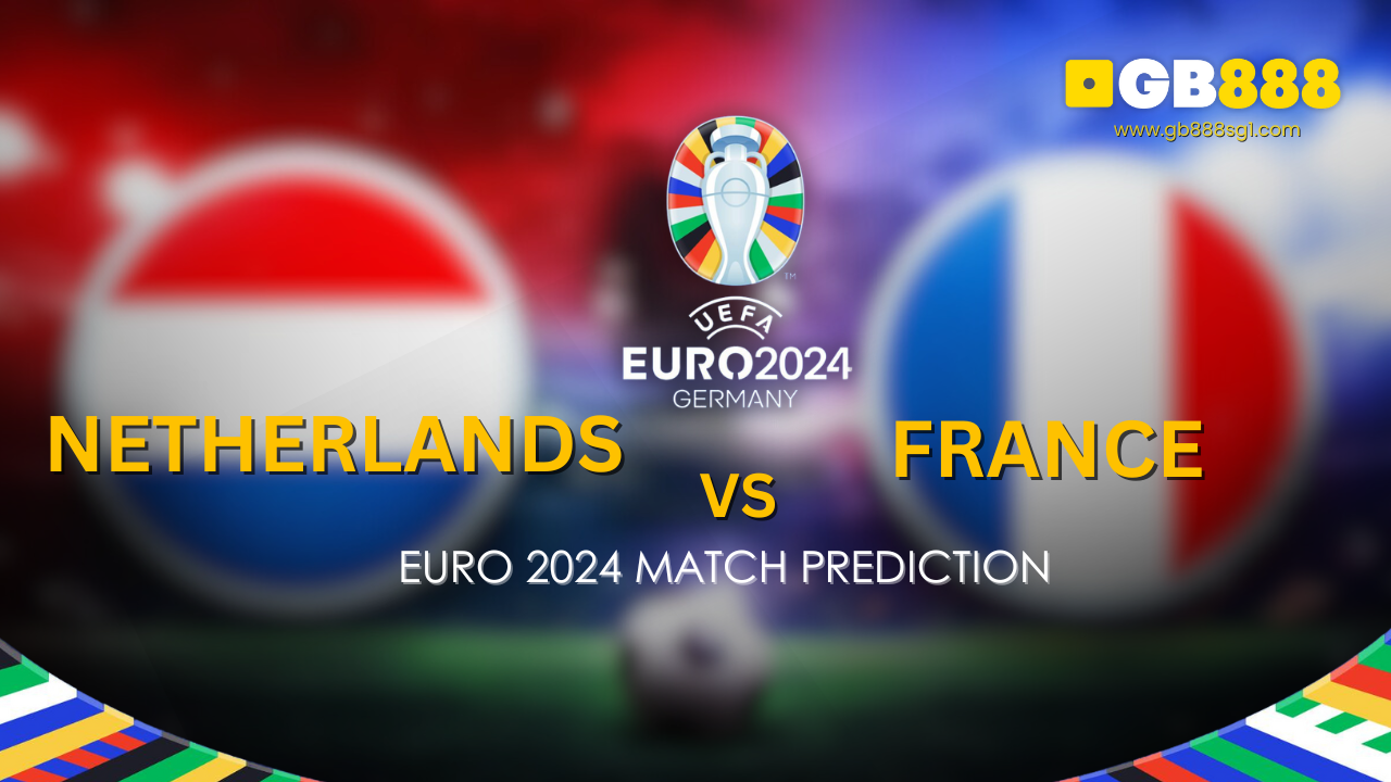 Netherlands vs France Euro 2024 Match Prediction