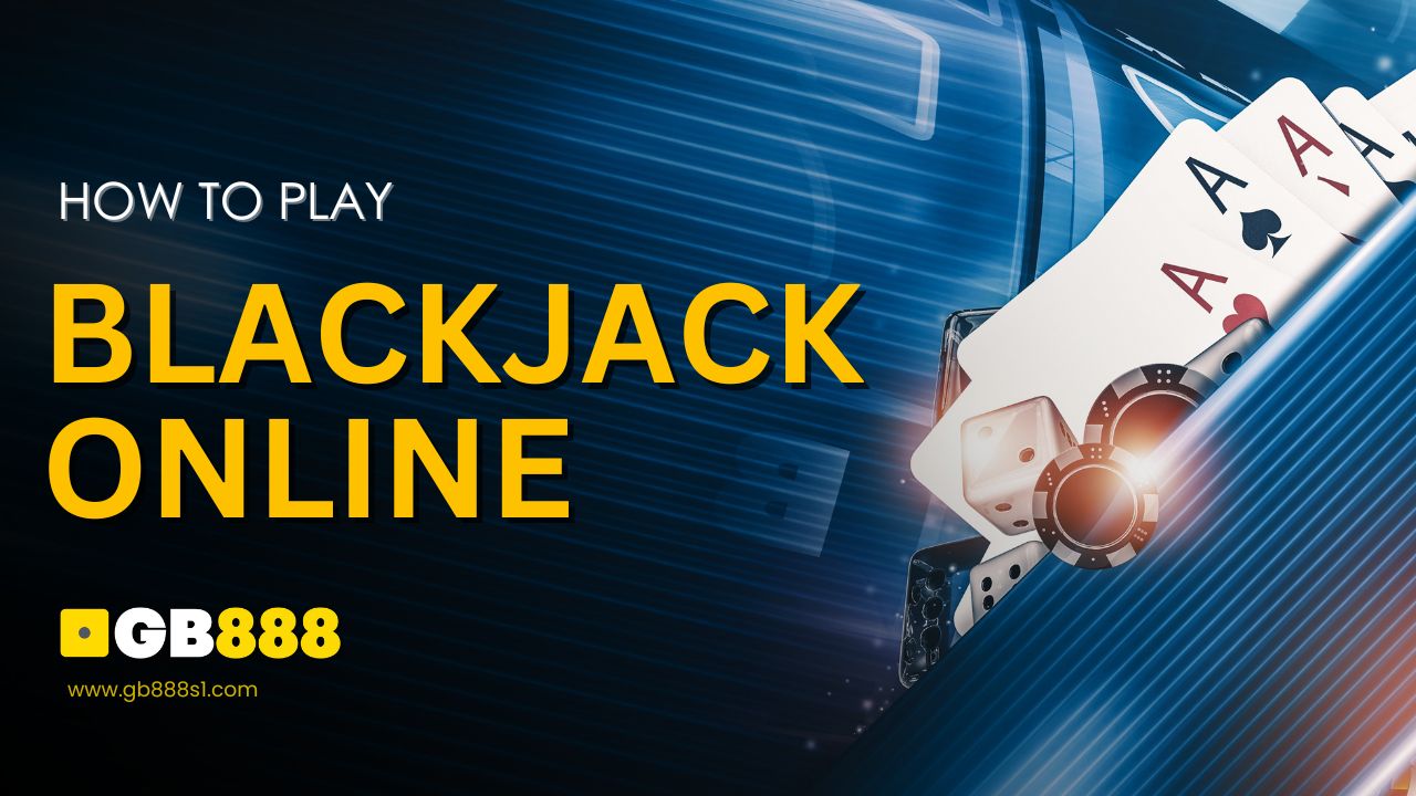 How to Play Blackjack Online Singapore Live Casino