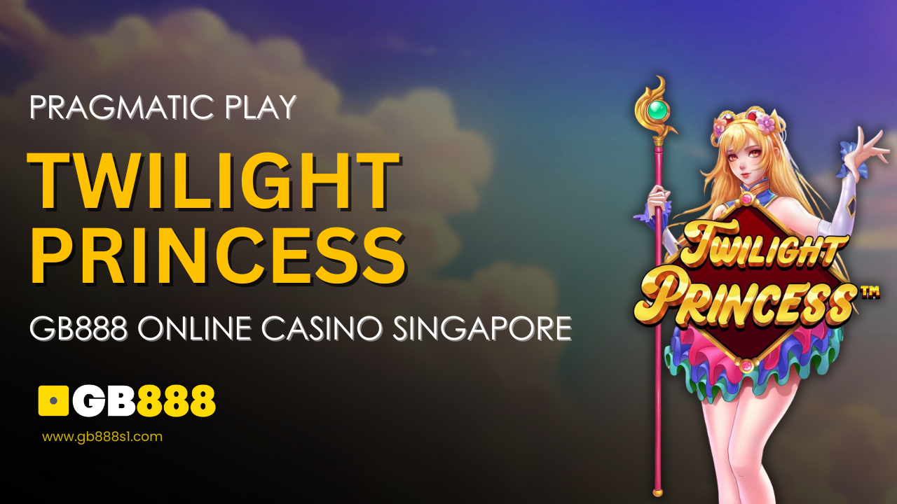 Pragmatic Play Twilight Princess Gb888 Online Casino Singapore