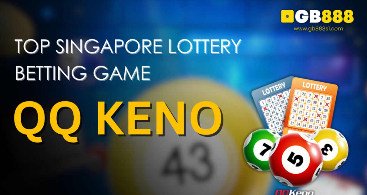 QQ Keno Top Singapore Lottery Betting Game Goldbet888