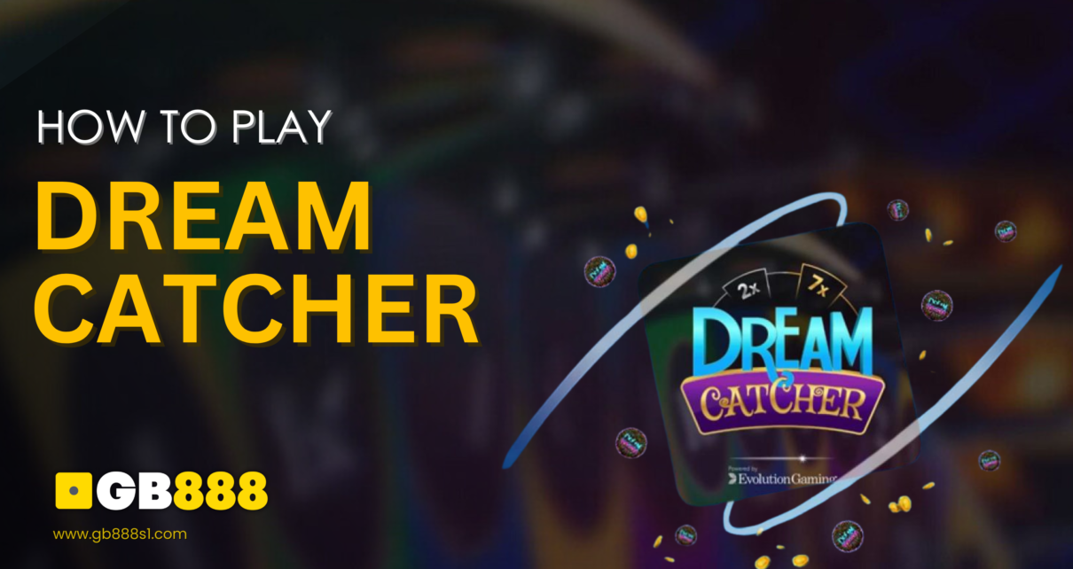 Dream Catcher Live Casino GB888