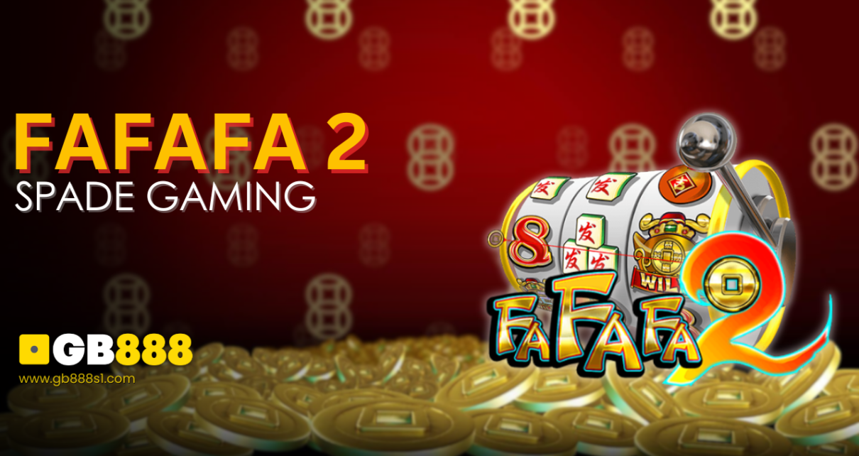 Fafafa 2 by Spade gaming GB888 Casino Singapore