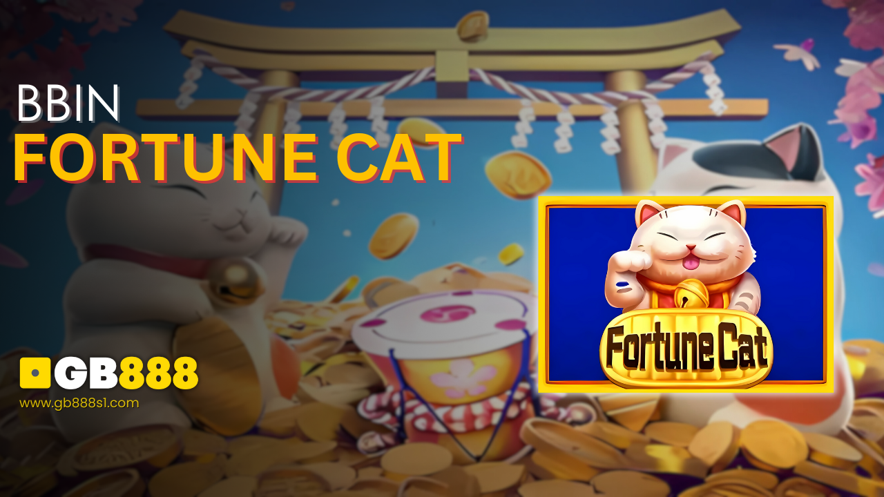 Play Fortune Cat Slot by BBIN GB888 Casino Singapore