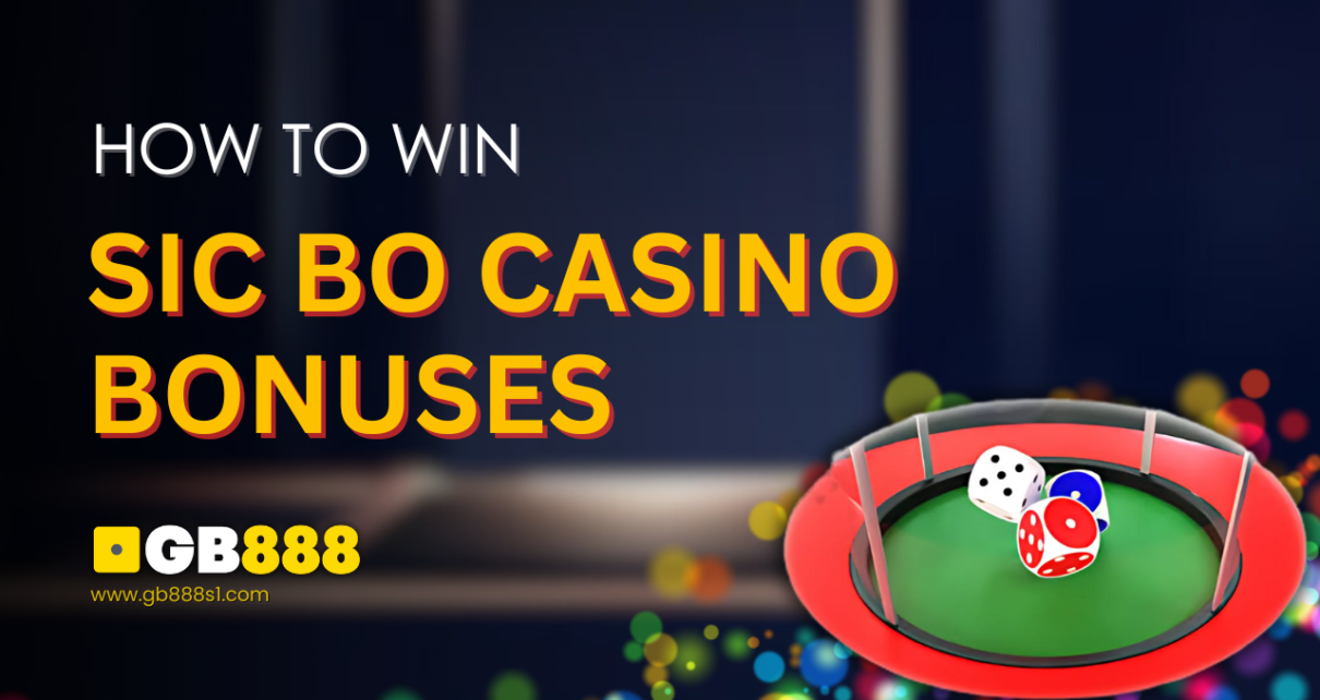 Sic Bo Casino Bonuses