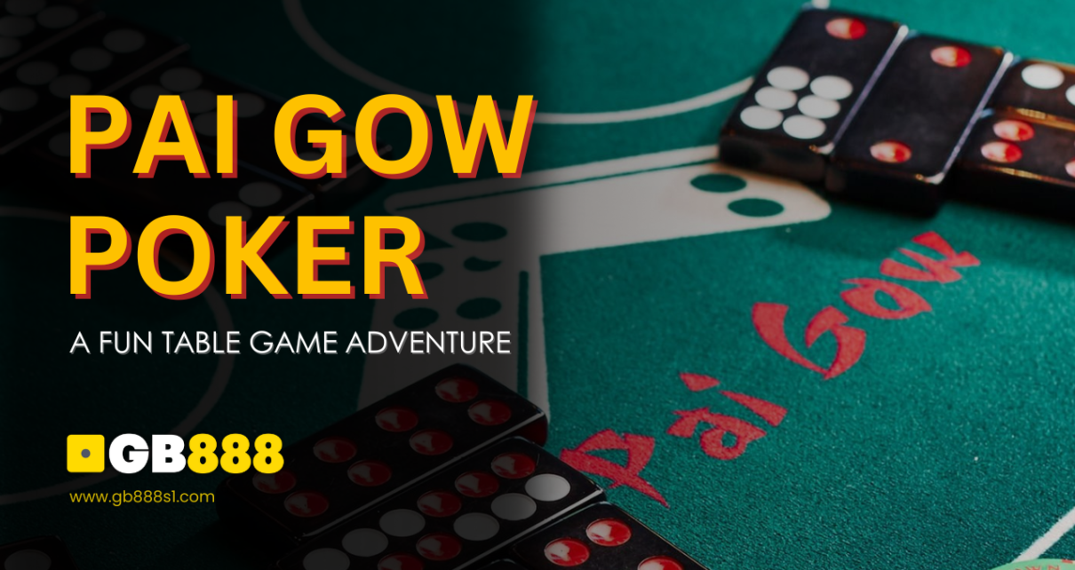 Pai Gow Poker: A Fun Table Game Adventure