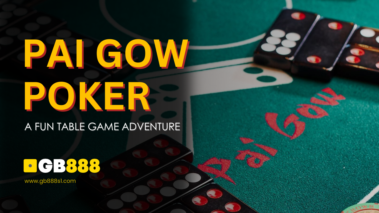 Pai Gow Poker: A Fun Table Game Adventure