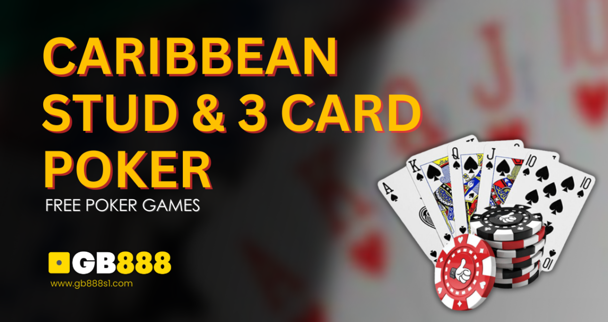 Caribbean Stud & 3 Card Poker