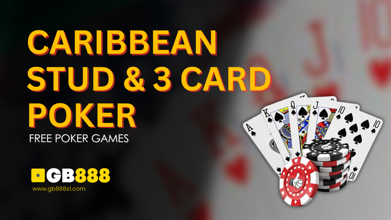 Caribbean Stud & 3 Card Poker